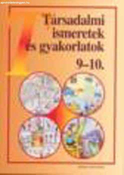 Társadalmi ismeretek és gyakorlatok 9-10. - Kapcsáné Németh; Mihók; Szabó