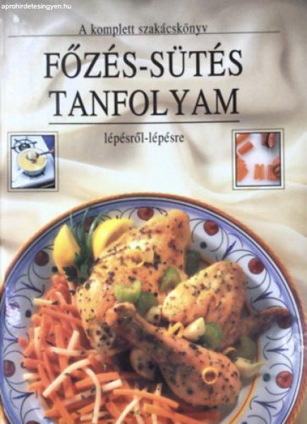 Főzés-sütés tanfolyam lépésről lépésre - Publications International Ltd