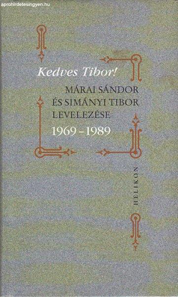 Kedves Tibor! (Márai Sándor és Simányi Tibor levelezése 1969-1989) -
Helikon Kiadó