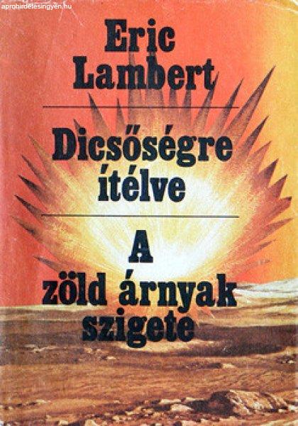 Dicsőségre ítélve - A zöld árnyak szigete - Eric Lambert