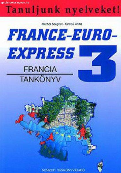 France-Euro-Express 3. (Francia tankönyv) - Szabó Anita; Michael Soignet