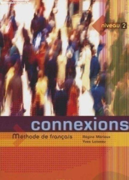 Connexions 2 Méthode De Francais - niveau 2 - Régine Mérieux - Yves Loiseau