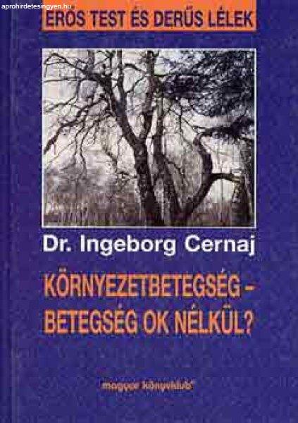 Környezetbetegség- betegség ok nélkül? - Ingeborg dr. Cernaj