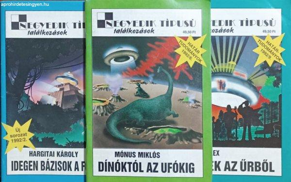 Idegen bázisok a földön + Dínóktól az ufókig + Levelek az űrből (3 db
Negyedik típusú találkozások szám) - Mónus Miklós, S. P. Alex, Hargitai
Károly