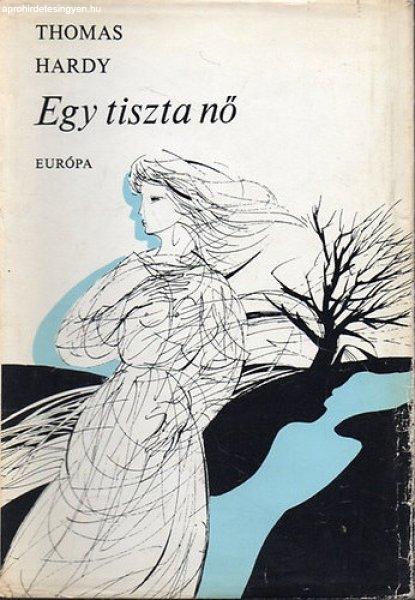 Egy tiszta nő - Thomas Hardy