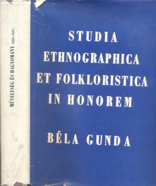 Studia ethnographica et Folkloristica in Honorem Béla Gunda (Műveltség és
hagyomány XIII-XIV.) - J. Szabadfalvi - Zujváry