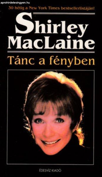 Tánc a fényben - Shirley MacLaine