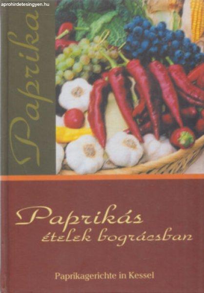 Paprikás ételek bográcsban - Paprikagerichte in Kessel - L. Horváth Csilla
(szerk.)