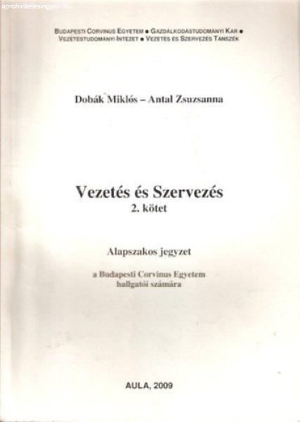 Vezetés és szervezés 2. kötet (alapszakos jegyzet) - Dobák Miklós - Antal
Zsuzsanna