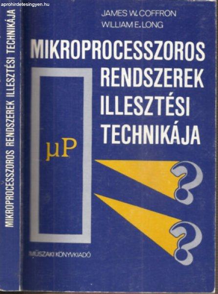 Mikroprocesszoros rendszerek illesztési technikája - James W. Coffron-William
E. Long