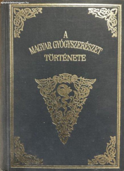 A magyar gyógyszerészet története I-II. - Dr. Baradlai János-Bársony
Elemér