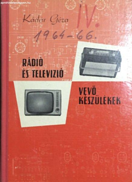 Rádió és televízió vevőkészülékek 1964-1966 - Kádár Géza