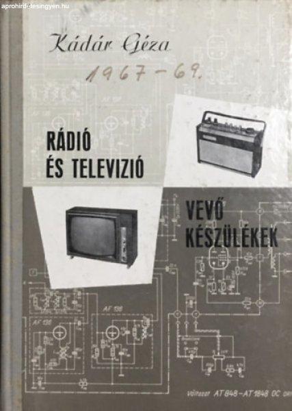 Rádió és televízió vevőkészülékek 1967-1969 - Kádár Géza