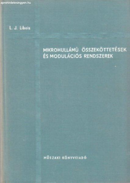 Mikrohullámú összeköttetések és modulációs rendszerek - L. J. Libois