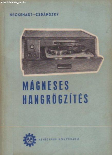 Mágneses hangrögzítés - Heckenast-Zsdánszky