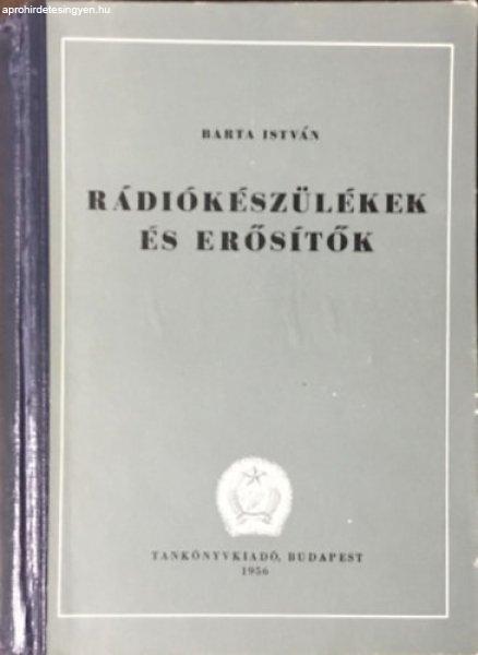 Rádiókészülékek és erősítők - Dr. Barta István