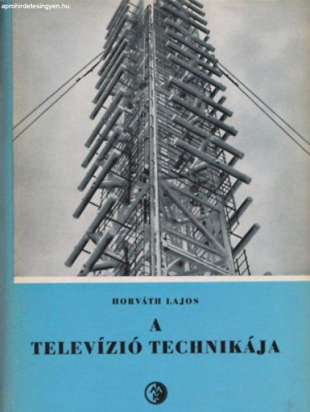 A televízió technikája - Horváth Lajos