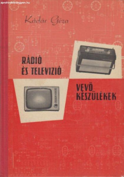 Rádió és televízió vevőkészülékek 1964-1966 - Kádár Géza