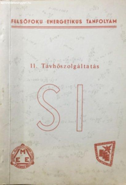 Felsőfokú energetikus tanfolyam 11. Távhőszolgáltatás - Dr. Vadász
Elemér