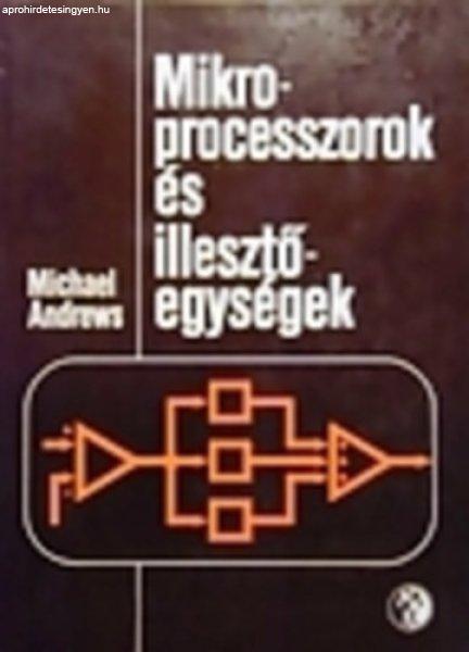 Mikroprocesszorok és illesztőegységek - Andrews Michael