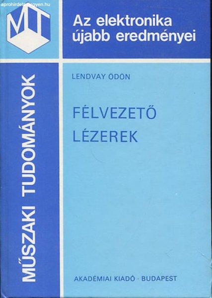 Az elektronika újabb eredményei 2. - Félvezető lézerek - Lendvay Ödön