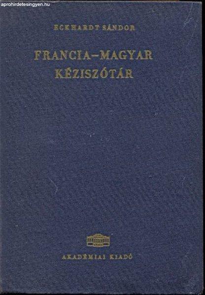 Francia-magyar kéziszótár - Eckhardt Sándor