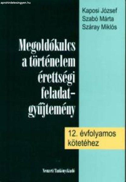 Megoldókulcs a történelem érettségi fgy. 12. évfolyamos kötetéhez -
Kaposi József; Szabó Márta