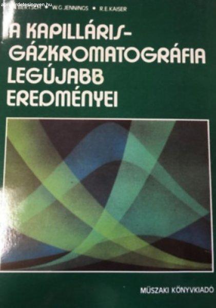 A kapilláris-gázkromatográfia legújabb eredményei - W. Bertsch - W.G.
Jennings - R.E. Kaiser