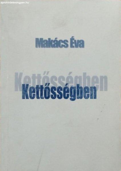 Kettősségben - Makács Éva