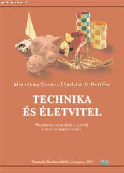 Technika és életvitel munkatankönyv - 4.osztály - Mesterházy Ferenc;
Ujhelyiné dr. Pető Éva