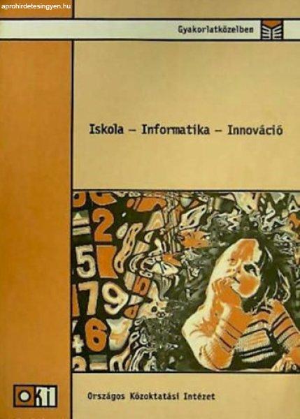 Iskola - Informatika - Innováció - Kőrösné Mikis Márta