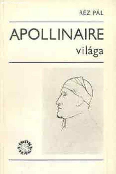 Apollinaire világa - Réz Pál