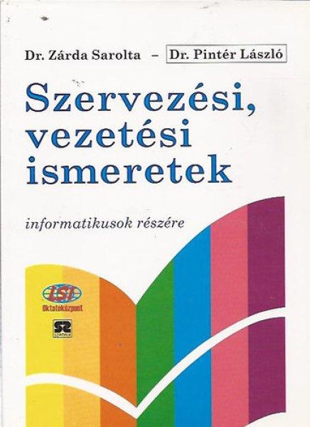 Szervezési, vezetési ismeretek - Dr. Pintérb László Dr. Zárda Sarolta