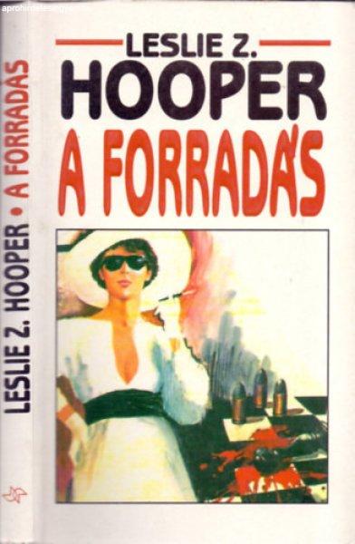 A forradás - Leslie Z. Hooper