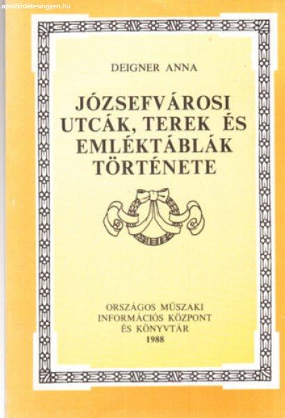 Józsefvárosi utcák, terek és emléktáblák története - Deigner Anna