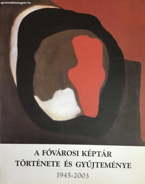 A fővárosi képtár története és gyűjteménye 1945-2003 - Sasvári
Edit-Fitz Péter