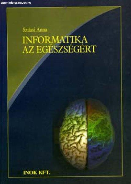 Informatika az egészségért - Szilasi Anna