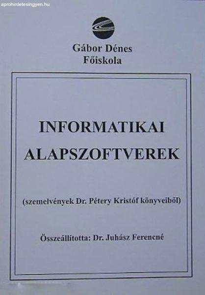 Informatikai alapszoftverek - Dr. Juhász Ferencné