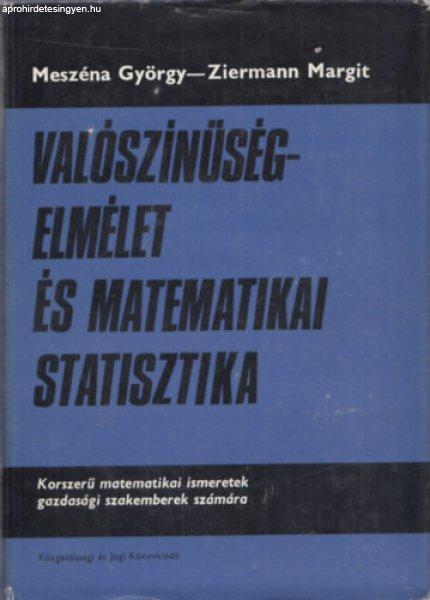 Valószínűségelmélet és matematikai statisztika - Meszéna György-Ziermann
Margit