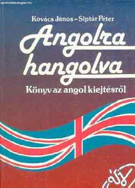 Angolra hangolva - Kovács János-Siptár Péter