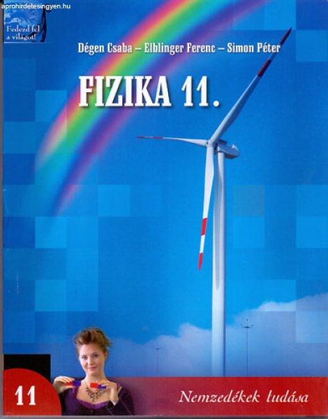 Fizika 11. a középiskolák számára (Nemzedékek tudása) - Dégen
Csaba-Elblinger Ferenc-Simon Péter