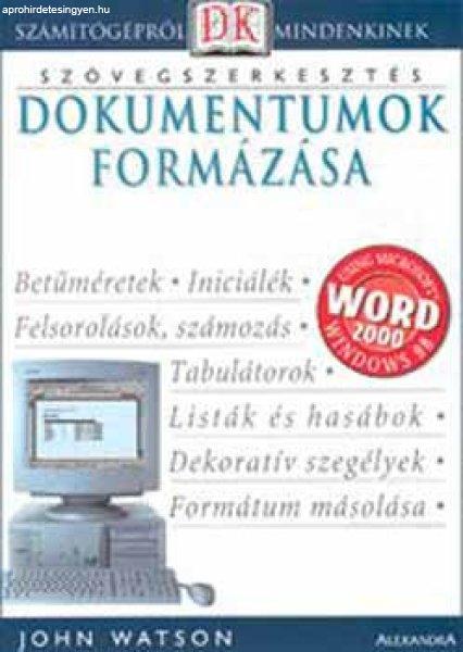 Dokumentumok formázása - Szövegszerkesztés - John Watson