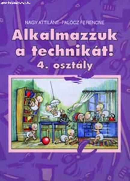 Alkalmazzuk a technikát! 4.o. - Nagy Attiláné-Palócz Ferencné