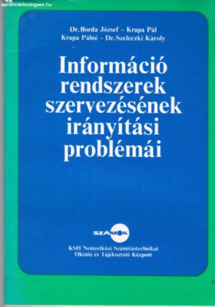 Információ rendszerek szervezésének irányítási problémái - Borda
József dr.