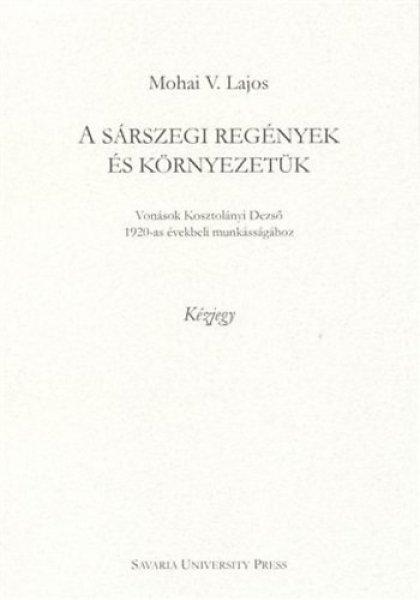 A sárszegi regények és környezetük - Mohai V. Lajos