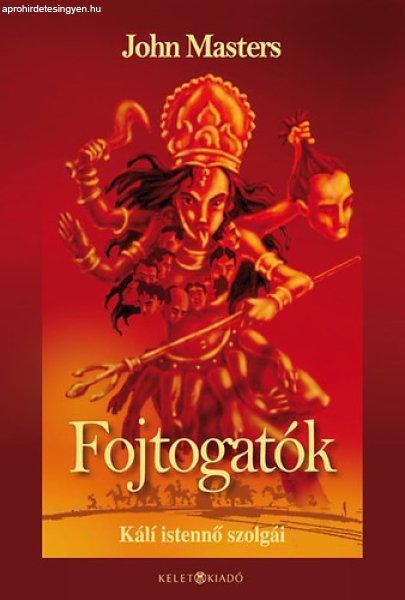 Fojtogatók - John Masters