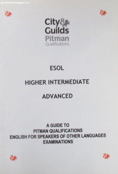 Pitman Qualifications. ESOL - Higher Intermediate - Advanced. A Guide to Pitman
Qualifications English for Speakers of other Languages Examinations - Szabó
Péter