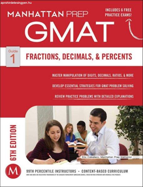 GMAT Fractions, Decimals, & Percents (Manhattan Prep GMAT Strategy Guides) -
Manhattan Prep