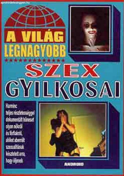 A világ legnagyobb szex gyilkosai -