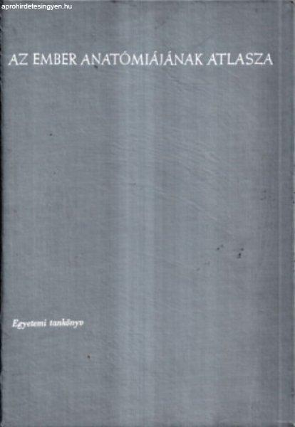 Az ember anatómiájának atlasza II. - Zsigertan, belsőelválasztású
mirigyek, szív - Kiss Ferenc Dr.- Szentágothai János Dr. (szerk.)